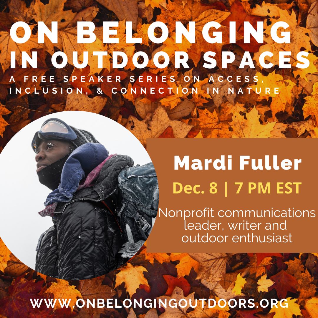 Navigating White Supremacy Culture in the Outdoors and Institutions: Mardi Fuller