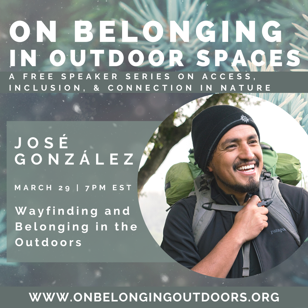 On Belonging in Outdoor Spaces: Wayfinding and Belonging in the Outdoors with Jose Gonzalez
